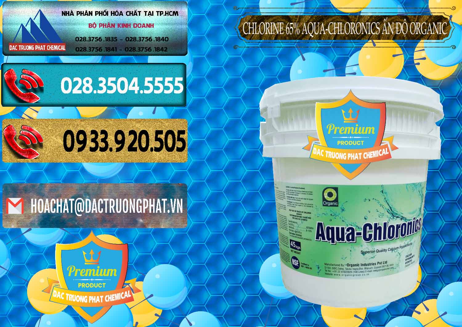 Cty bán và cung cấp Chlorine – Clorin 65% Aqua-Chloronics Ấn Độ Organic India - 0210 - Nơi chuyên cung cấp và nhập khẩu hóa chất tại TP.HCM - hoachatdetnhuom.com