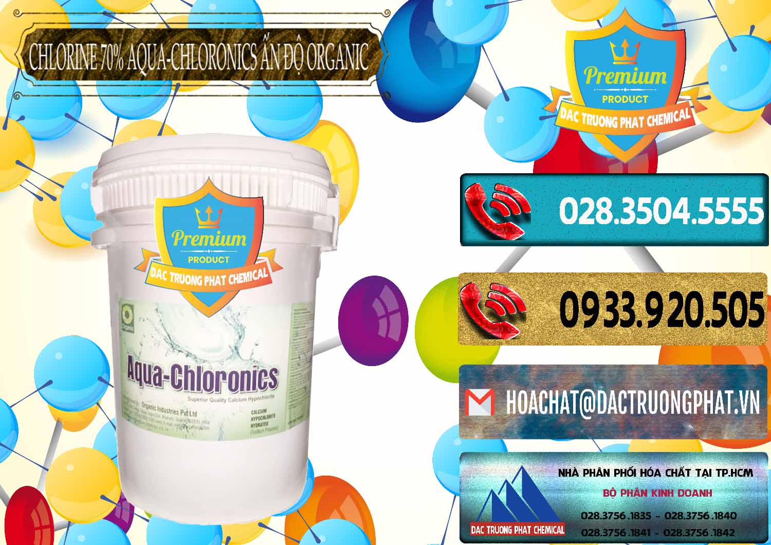 Công ty cung ứng - bán Chlorine – Clorin 70% Aqua-Chloronics Ấn Độ Organic India - 0211 - Cty chuyên cung cấp _ nhập khẩu hóa chất tại TP.HCM - hoachatdetnhuom.com