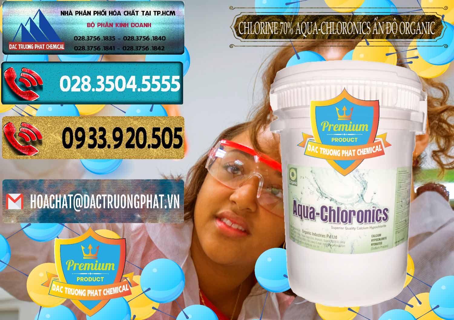 Cung cấp và bán Chlorine – Clorin 70% Aqua-Chloronics Ấn Độ Organic India - 0211 - Đơn vị nhập khẩu ( phân phối ) hóa chất tại TP.HCM - hoachatdetnhuom.com