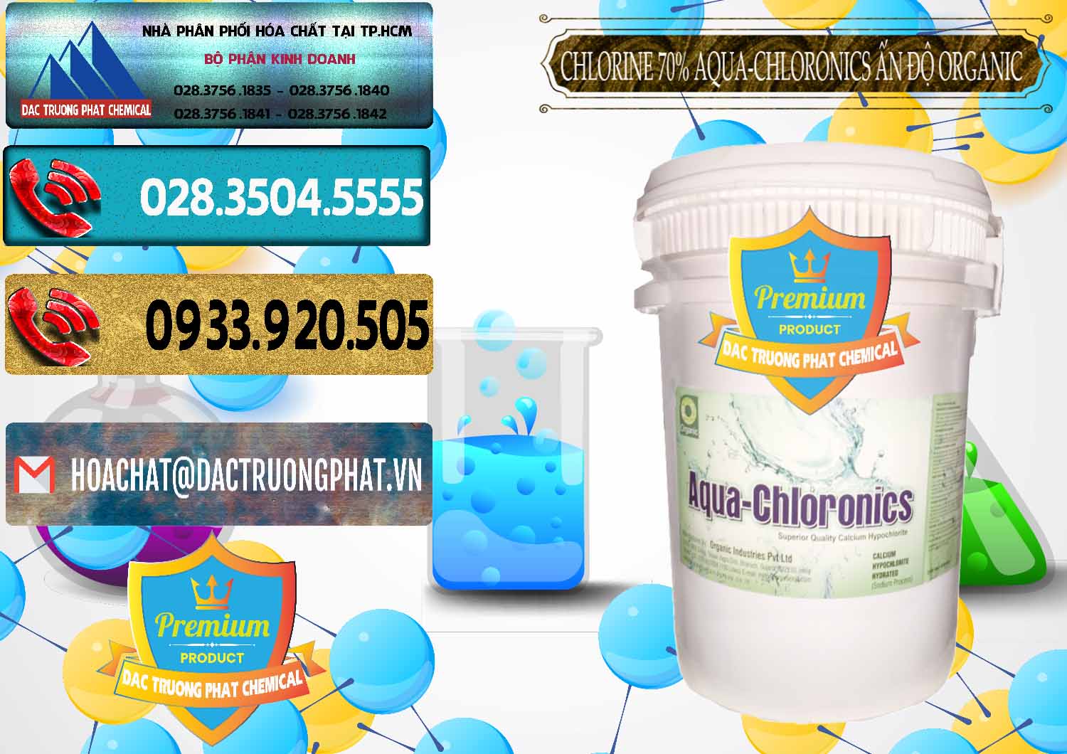 Nơi kinh doanh _ bán Chlorine – Clorin 70% Aqua-Chloronics Ấn Độ Organic India - 0211 - Đơn vị phân phối _ cung cấp hóa chất tại TP.HCM - hoachatdetnhuom.com