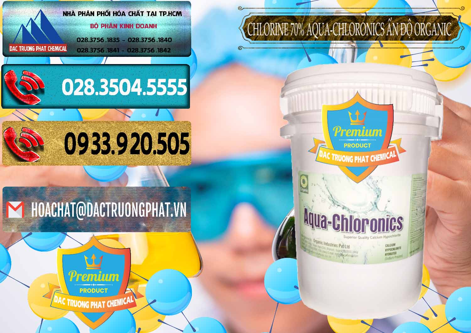 Nơi chuyên phân phối ( bán ) Chlorine – Clorin 70% Aqua-Chloronics Ấn Độ Organic India - 0211 - Đơn vị nhập khẩu & phân phối hóa chất tại TP.HCM - hoachatdetnhuom.com
