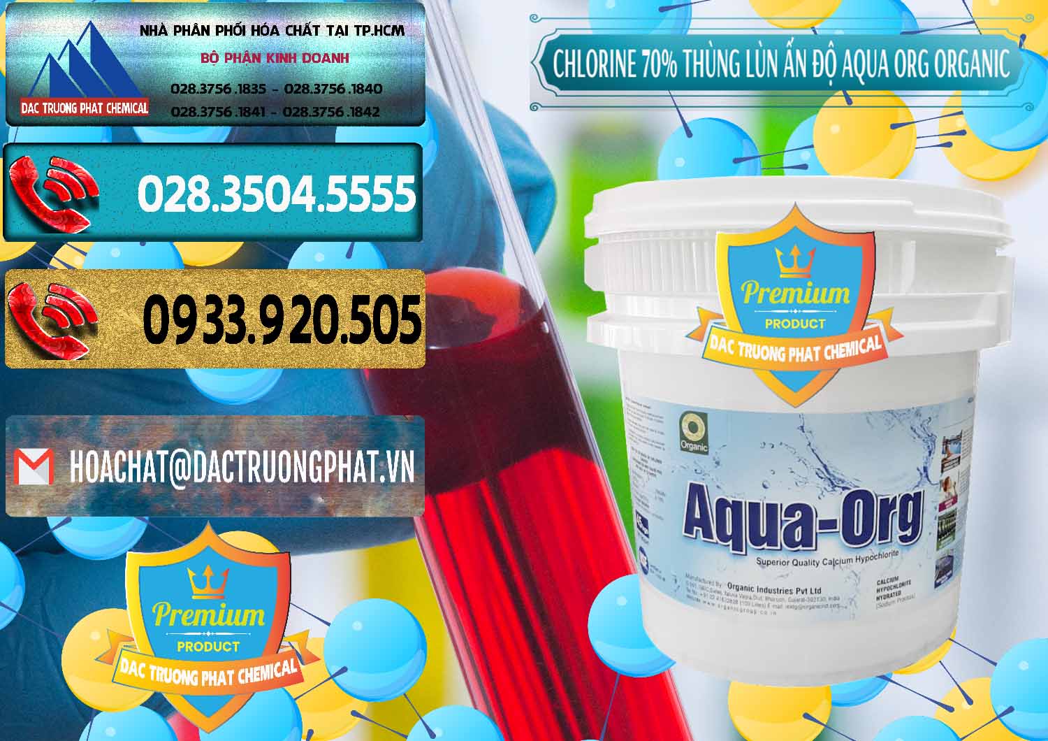 Đơn vị chuyên kinh doanh ( bán ) Chlorine – Clorin 70% Thùng Lùn Ấn Độ Aqua ORG Organic India - 0212 - Cty chuyên cung cấp ( nhập khẩu ) hóa chất tại TP.HCM - hoachatdetnhuom.com
