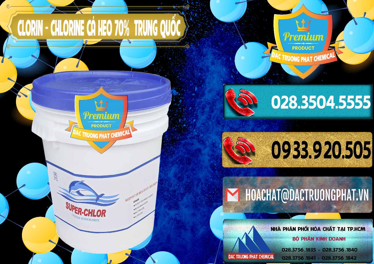 Nhà nhập khẩu - bán Clorin - Chlorine Cá Heo 70% Super Chlor Nắp Xanh Trung Quốc China - 0209 - Phân phối _ kinh doanh hóa chất tại TP.HCM - hoachatdetnhuom.com