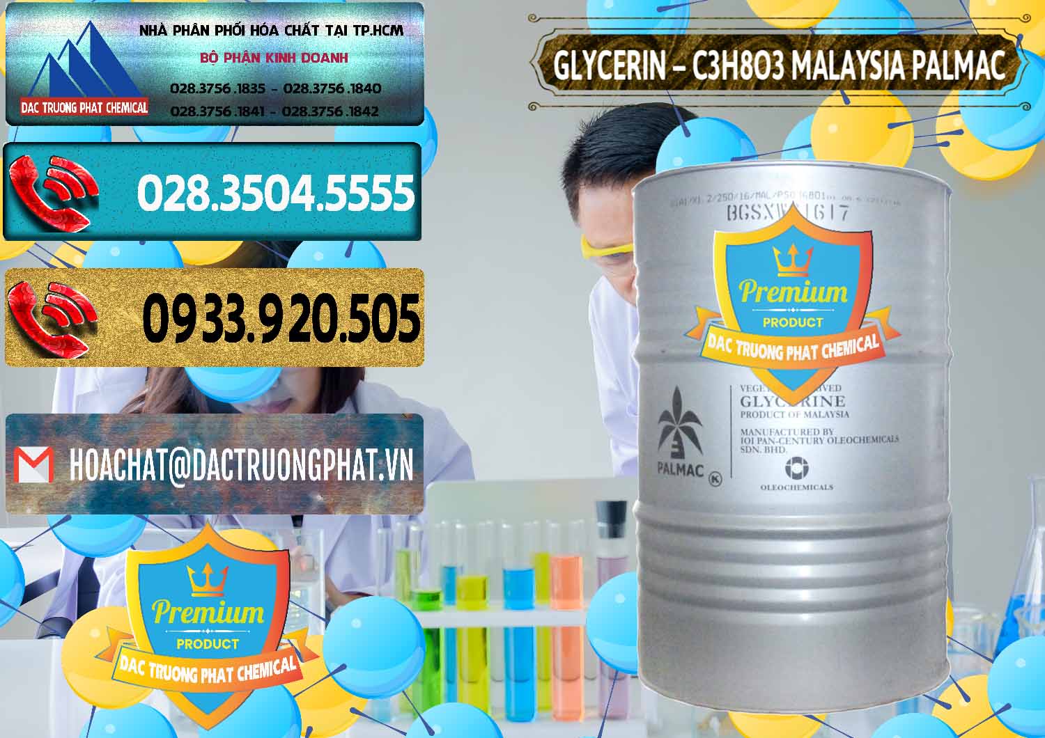 Cty chuyên phân phối và bán Glycerol Þ Nước C3H5(OH)3 Malaysia Palmac tại Thành phố Hồ Chí Minh Đơn vị chuyên cung ứng - bán Glycerin – C3H8O3 99.7% Malaysia Palmac - 0067 - Chuyên nhập khẩu ( cung cấp ) hóa chất tại TP.HCM - hoachatdetnhuom.com